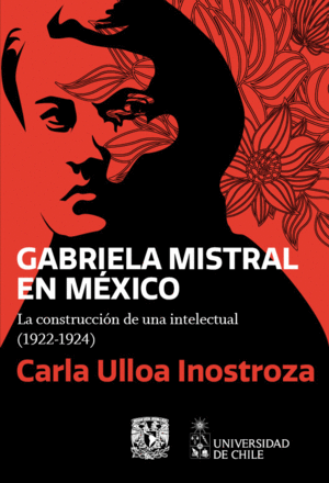 GABRIELA MISTRAL EN MEXICO :