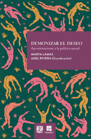 DEMONIZAR EL DESEO / MARTA LAMAS, AXEL RIVERA