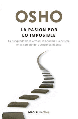 PASION POR LO IMPOSBLE, LA / OSHO