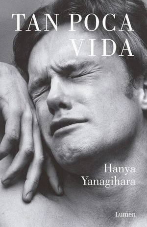 TAN POCA VIDA / YANAGIHARA, HANYA