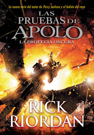 LAS PRUEBAS DE APOLO / RICK RIORDAN
