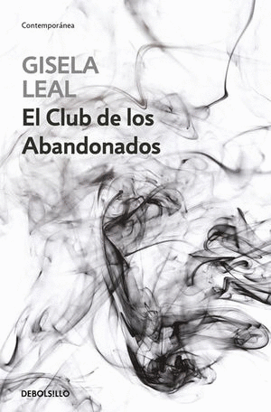 CLUB DE LOS ABANDONADOS, EL / GISELA LEAL