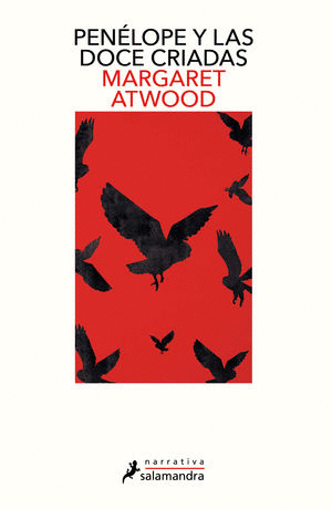 PENELOPE Y LAS DOCE CRIADAS / MARGARET ATWOOD