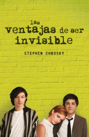 VENTAJAS DE SER INVISIBLE / STEPHEN CHBOSKY