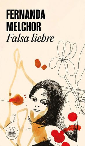 FALSA LIEBRE / FERNANDA MELCHOR