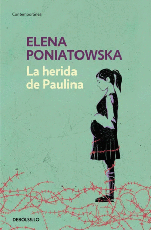 HERIDA DE PAULINA, LA / ELENA PONIATOWSKA