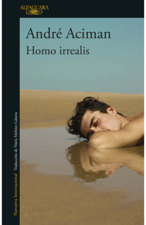 HOMO IRREALIS / ANDRE ACIMAN
