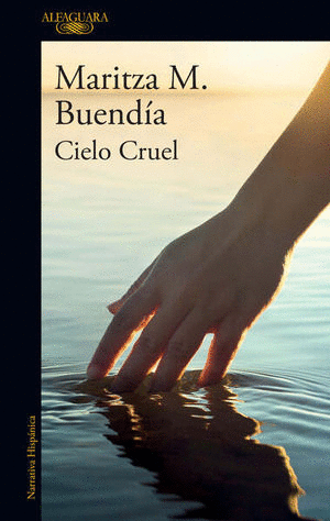 CIELO CRUEL / MARITZA M. BUENDIA
