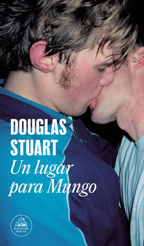 UN LUGAR PARA MUNGO / DOUGLAS STUART