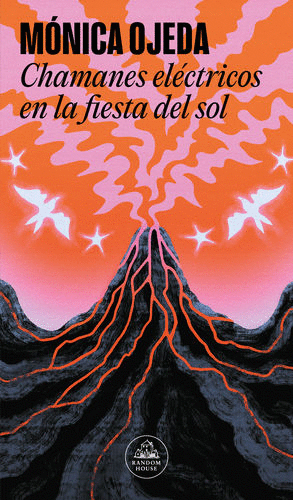 CHAMANES ELECTRICOS EN LA FIESTA DEL SOL / MÓNICA OJEDA