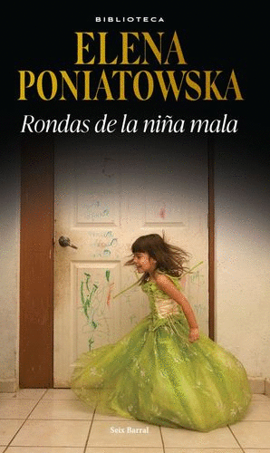 RONDAS DE LA NIÑA MALA / ELENA PONIATOWSKA