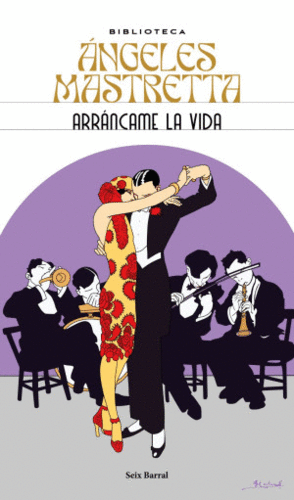 ARRANCAME LA VIDA / ANGELES MASTRETTA