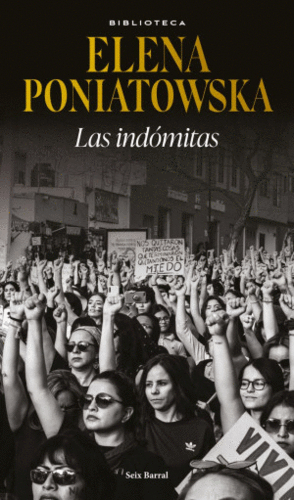 INDOMITAS, LAS / ELENA PONIATOWSKA