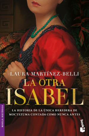 OTRA ISABEL, LA / LAURA MARTINEZ BELLI