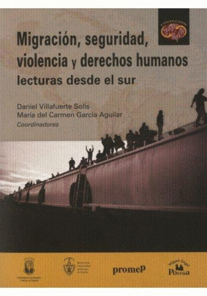 MIGRACION, SEGURIDAD, VIOLENCIA Y DERECHOS HUMANOS :