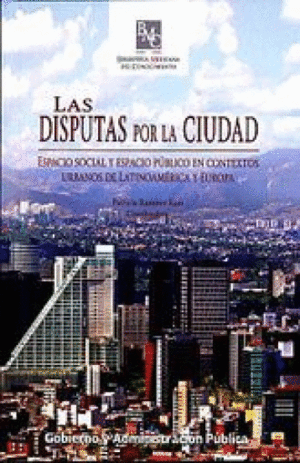 DISPUTAS POR LA CIUDAD, LAS :