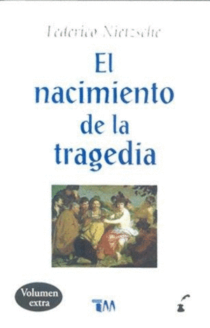 NACIMIENTO DE LA TRAGEDIA, EL