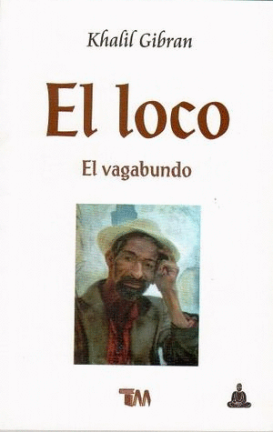 LOCO, EL / EL VAGABUNDO
