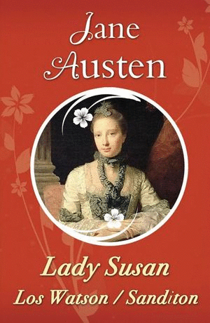 LADY SUSAN / LOS WATSON / SANDITON