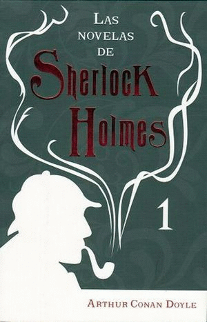 NOVELAS DE SHERLOCK HOLMES 1, LAS