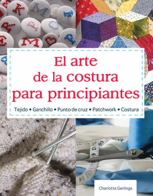 ARTE DE LA COSTURA PARA PRINCIPIANTES, EL