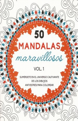 50 MANDALAS MARAVILLOSOS VOL. 1