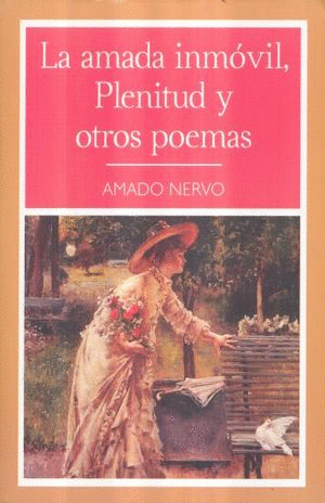 AMADA INMOVIL PLENITUD Y OTROS POEMAS, LA