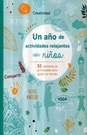 UN AÑO DE ACTIVIDADES RELAJANTES CON NIÑOS.