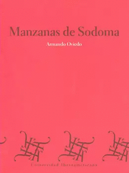 MANZANAS DE SODOMA / ARMANDO OVIEDO