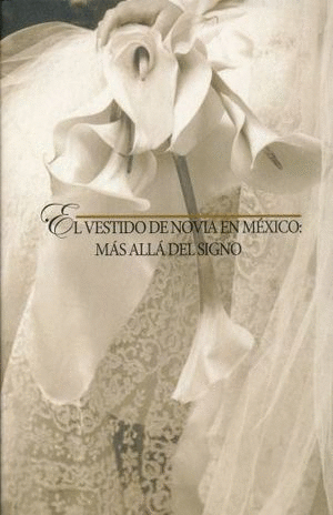 VESTIDO DE NOVIA EN MEXICO, EL :