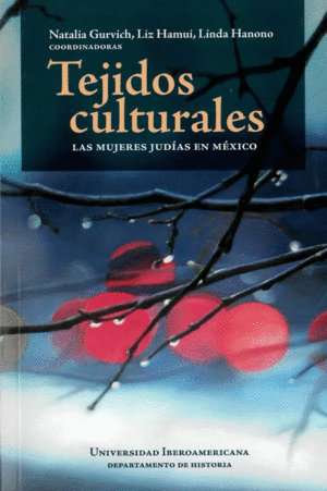 TEJIDOS CULTURALES / NATALIA GURVICH PERETZMAN