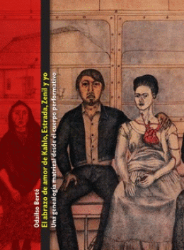 EL ABRAZO DE AMOR DE KAHLO, ESTRADA, ZENIL Y YO / ODAILSO BERTÉ