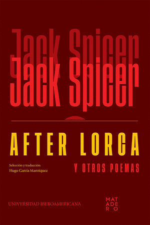 AFTER LORCA Y OTROS POEMAS / JACK SPICER