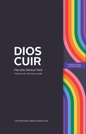 DIOS CUIR / MARCELLA ALTHAUS-REID ; TRADUCCION LESLIE PASCOE CHALKE