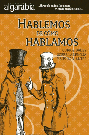 HABLEMOS DE COMO HABLAMOS
