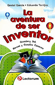 AVENTURA DE SER INVENTOR, LA