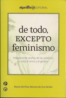 DE TODO, EXCEPTO FEMINISMO: