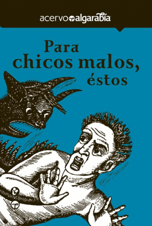 PARA CHICOS MALOS, ESTOS
