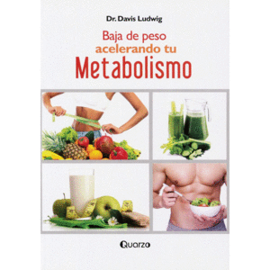 BAJA EL PESO ACELERANDO TU METABOLISMO