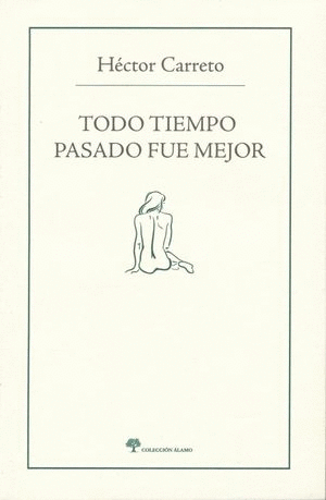 TODO TIEMPO PASADO FUE MEJOR