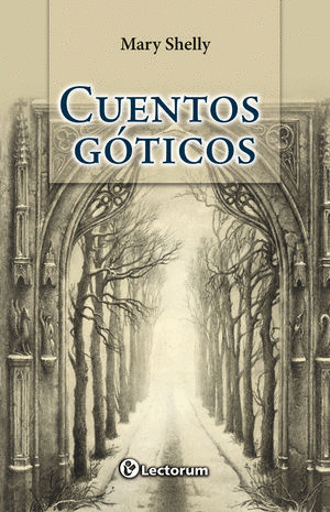 CUENTOS GOTICOS / MARY SHELLY