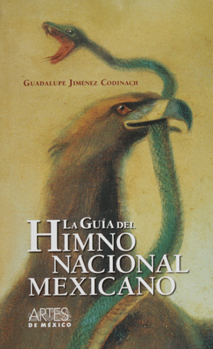 GUÍA DEL HIMNO NACIONAL MEXICANO, LA.