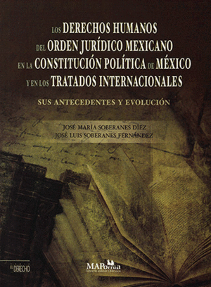 DERECHOS HUMANOS DEL ORDEN JURÍDICO MEXICANO EN LA CONSTITUC