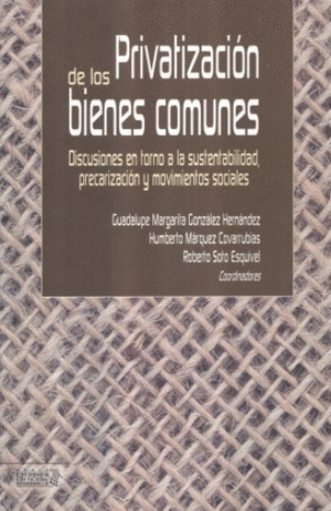 PRIVATIZACION DE LOS BIENES COMUNES :