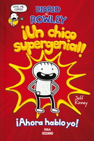 DIARIO DE ROWLEY. UN CHICO SUPERGENIAL  /  ¡UN CHICO SUPERGENIAL!