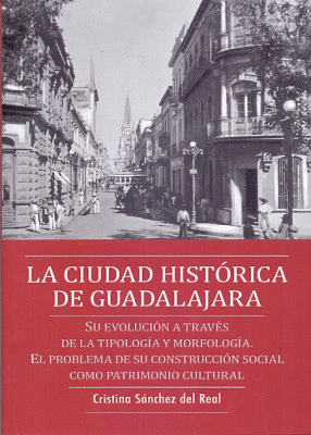 CIUDAD HISTORICA DE GUADALAJARA, LA