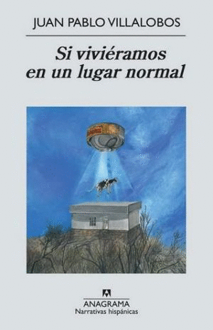 SI VIVIERAMOS EN UN LUGAR NORMAL