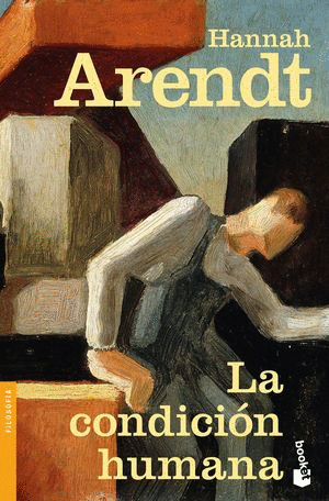 CONDICION HUMANA, LA / ARENDT, HANNAH