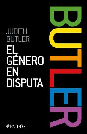 GENERO EN DISPUTA, EL / JUDITH BUTLER