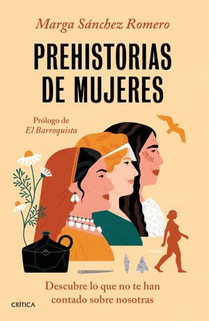 PREHISTORIAS DE MUJERES / MARGA SANCHEZ ROMERO